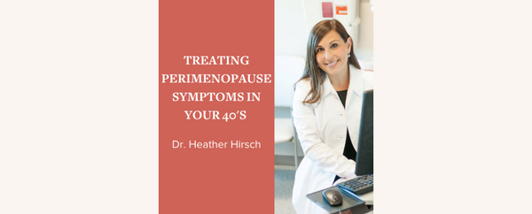 Treating Perimenopause Symptoms in Your 40's
